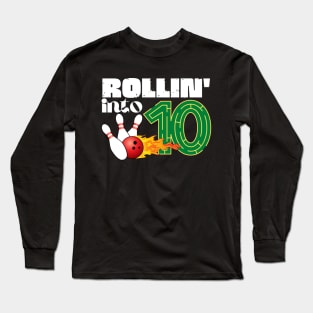 Rollin into 10th Birthday Bowling Gifts Long Sleeve T-Shirt